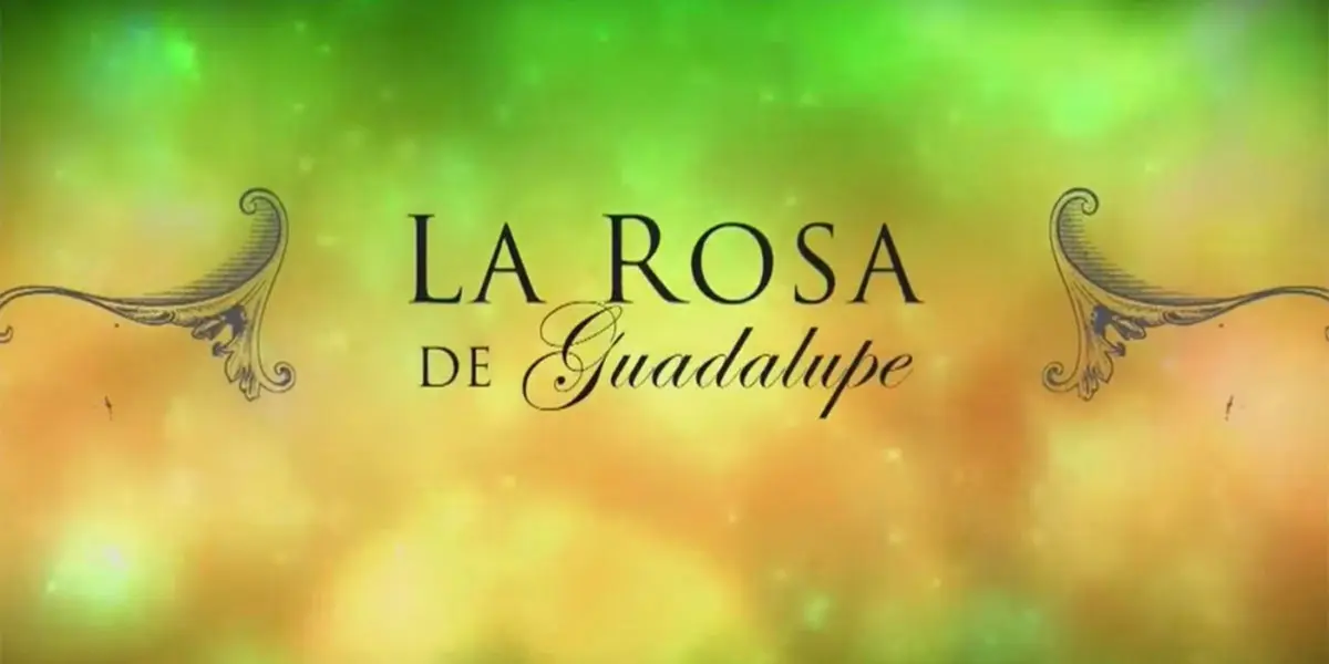 Descubre el último polémico episodio de la Rosa de Guadalupe que indignó a la audiencia